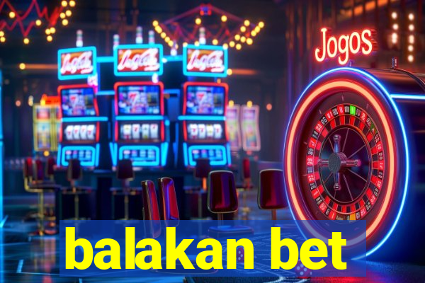 balakan bet